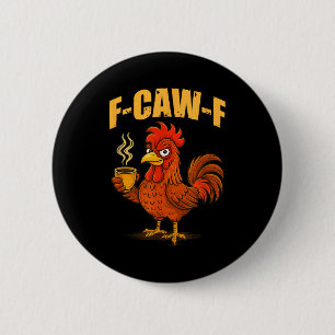 Chapa Redonda De 5 Cm F Caw F Café Pollo F Kawf Gallo Pájaro Divertido F