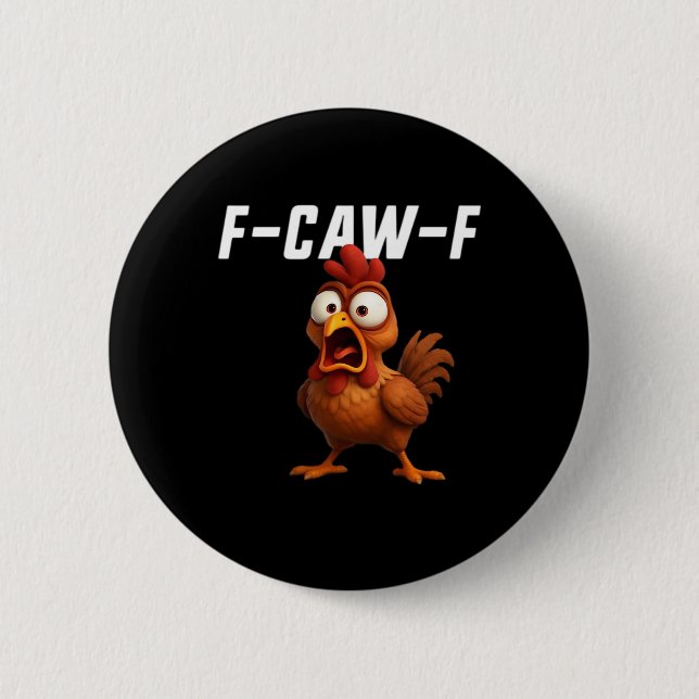 Chapa Redonda De 5 Cm F-Caw-F Chicken Funny Chicken F-Caw-F Gear Cool Un (Anverso)