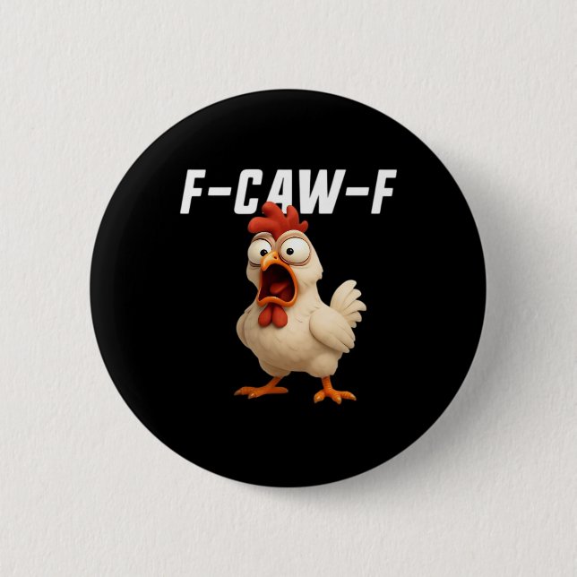 Chapa Redonda De 5 Cm F-Caw-F Chicken Funny Chicken F-Caw-F Gear Creativ (Anverso)