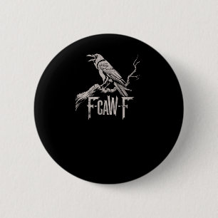 Chapa Redonda De 5 Cm F-Caw-F Cuervo Chiste Pájaro Gracioso Graffiti Par