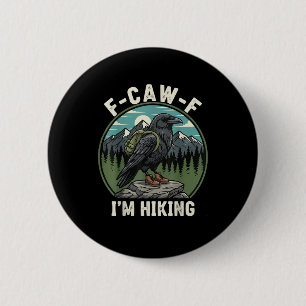 Chapa Redonda De 5 Cm F-Caw-F Estoy Caminando Espíritu de Cuervo Cuervo 