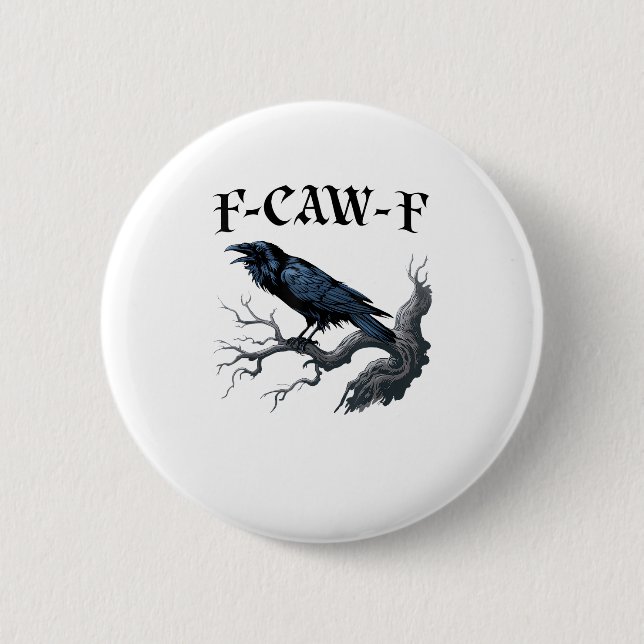 Chapa Redonda De 5 Cm F-Caw-F Funny Bird Crow (Anverso)