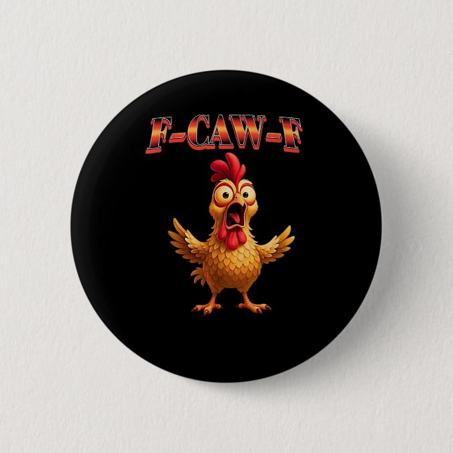 Chapa Redonda De 5 Cm F-Caw-F Funny Chicken Classic Aesthetic Design (Anverso)