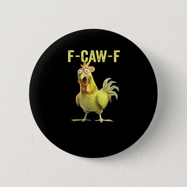 Chapa Redonda De 5 Cm F-Caw-F Funny Chicken Classic Creative Casual (Anverso)
