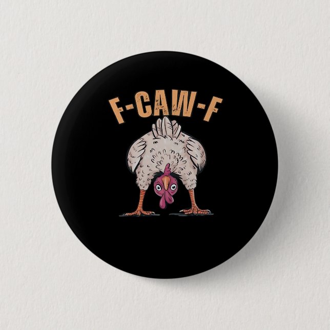 Chapa Redonda De 5 Cm F-Caw-F Funny Chicken Classic Retro Cool (Anverso)