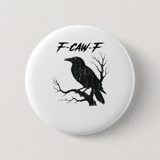 Chapa Redonda De 5 Cm F-Caw-F Funny Crow (Anverso)
