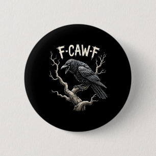 Chapa Redonda De 5 Cm F-caw-f Funny Raven Crow Vintage Gothic Bird Pun