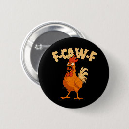 Chapa Redonda De 5 Cm ¡F-CAW-F! Gallo de dibujos animados divertido y so