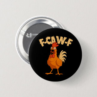 Chapa Redonda De 5 Cm ¡F-CAW-F! Gallo de dibujos animados divertido y so