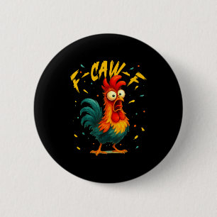 Chapa Redonda De 5 Cm F Caw F Gallo Pájaro Divertido Gallina Susurrador