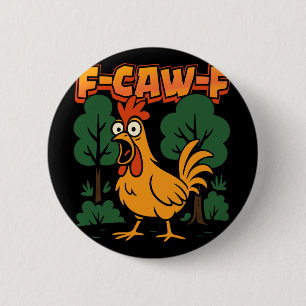 Chapa Redonda De 5 Cm F-caw-f Humor Divertido de Pollo F-caw-f Cita Gall