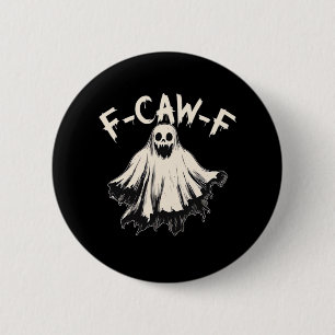 Chapa Redonda De 5 Cm F-Caw-F Humor Divertido Genial Único