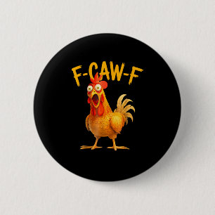 Chapa Redonda De 5 Cm F-Caw-F Juego de Palabras Gallo Gallina Graznido G