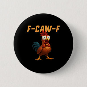 Chapa Redonda De 5 Cm F-Caw-F Pollo Divertido Pollo F-Caw-F Accesorios R