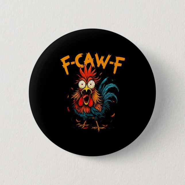 Chapa Redonda De 5 Cm F Caw F Rooster Funny Bird Fcawf Chicken Coffee  (Anverso)