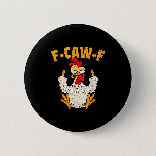 Chapa Redonda De 5 Cm F Caw F Rooster Funny Bird Fcawf Chicken Whisperer (Anverso)