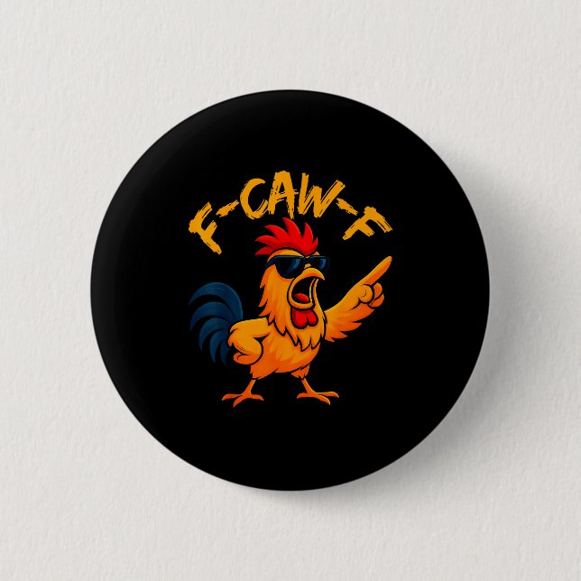 Chapa Redonda De 5 Cm F Caw F Rooster Funny Bird Fcawf Chicken Whisperer (Anverso)