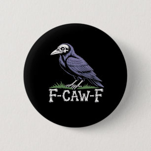 Chapa Redonda De 5 Cm F-Caw-F Texto de hueso Cráneo Cuervo - Humor Gótic