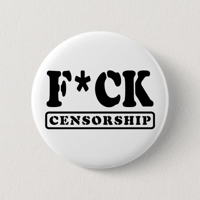 CHAPA REDONDA DE 5 CM F*CK CENSORSHIP (Anverso)
