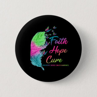 Chapa Redonda De 5 Cm Faith Hope Cure Metastatic Breather Cancer Feather