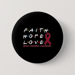 Chapa Redonda De 5 Cm Faith Hope Love Brain Aneurysm Awareness