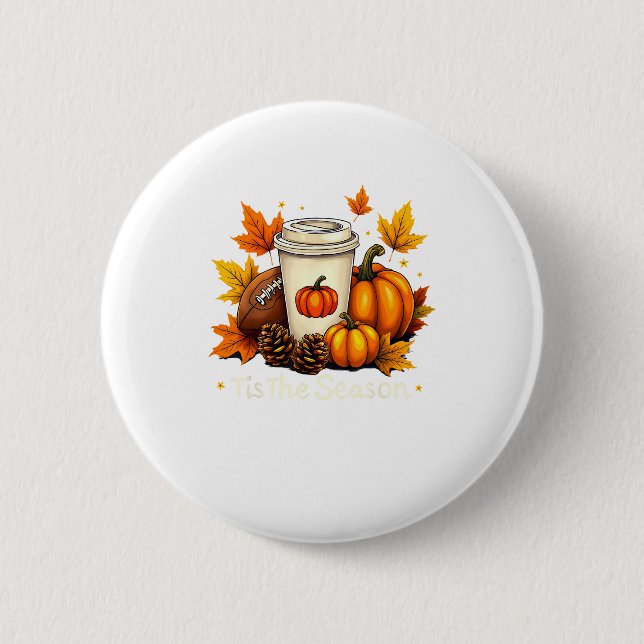 Chapa Redonda De 5 Cm Fall Football Tis The Season Pumpkin Autumn Coffee (Anverso)