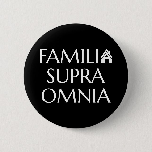 Chapa Redonda De 5 Cm Familia Supra Omnia - Cita latina (Anverso)