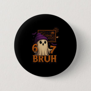 Chapa Redonda De 5 Cm Fantasma Divertido De Matemáticas 67 Bruh Meme De 