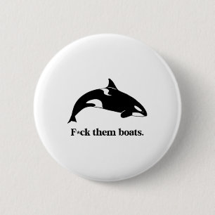 Chapa Redonda De 5 Cm Fck Them Boats X Killer Whale Orca Funny Environme