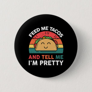 Chapa Redonda De 5 Cm Feed Me Taco Tell Bonito Set Mexican Tuesday Fu