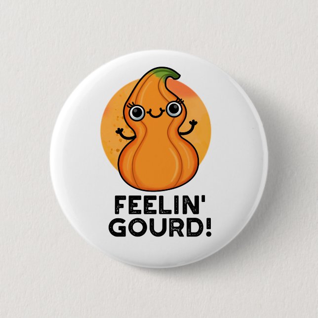Chapa Redonda De 5 Cm Feelin Gourd Funny Veggie Pun (Anverso)