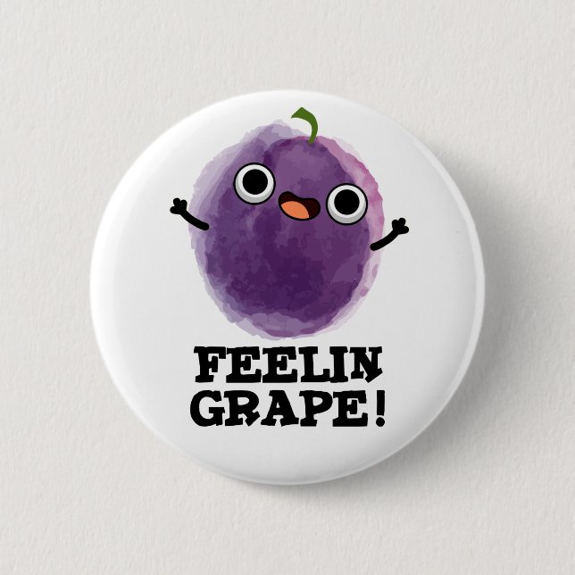 Chapa Redonda De 5 Cm Feelin Grape Funny Fruit Pun (Anverso)