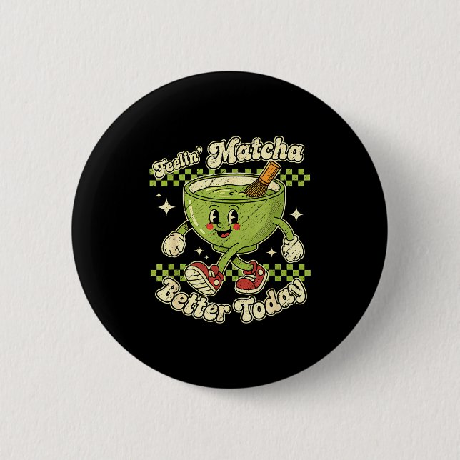 Chapa Redonda De 5 Cm Feelin’ Matcha Better Today Kawaii Cute Boba Bubbl (Anverso)