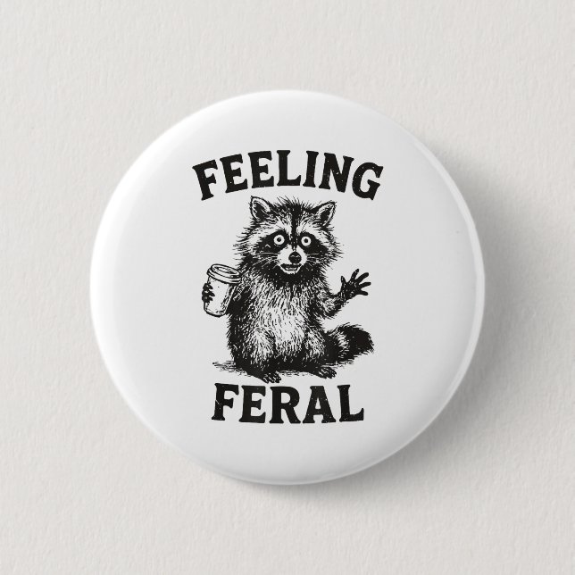Chapa Redonda De 5 Cm Feeling Feral Raccoon Drink Coffee Funny Trash Pan (Anverso)