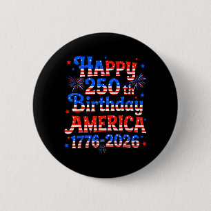Chapa Redonda De 5 Cm Feliz 250 cumpleaños América 1776 2026 para hombre