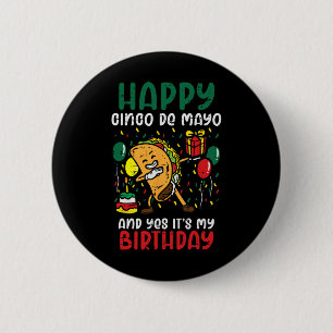 Chapa Redonda De 5 Cm Feliz Cinco De Mayo Y Sí Es Mi Cumpleaños Dabbi
