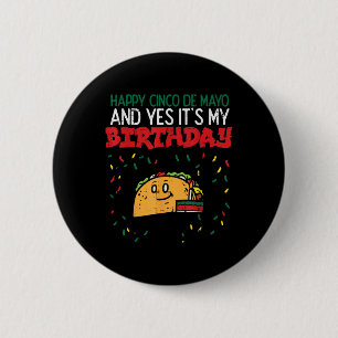 Chapa Redonda De 5 Cm Feliz Cinco De Mayo Y Sí Es Mi Taco De Cumpleaños 