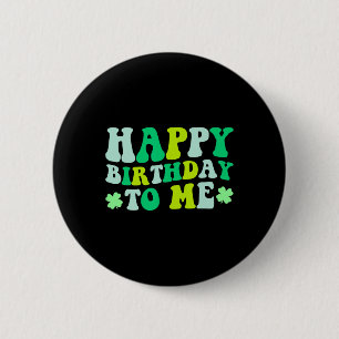 Chapa Redonda De 5 Cm Feliz cumpleaños para mí, Día de San Patricio 2024