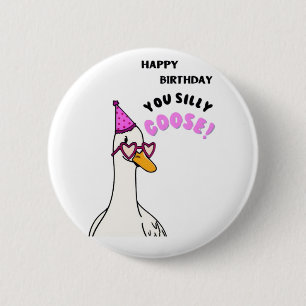 Chapa Redonda De 5 Cm Feliz cumpleaños, Silly Goose
