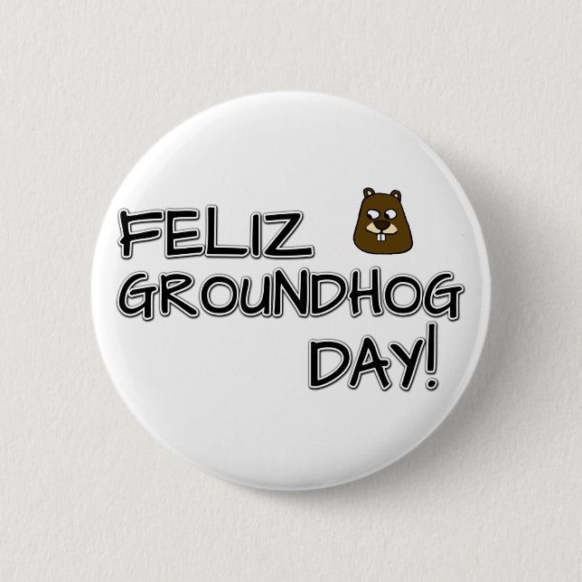 Chapa Redonda De 5 Cm ¡Feliz Día de la Groundhog! (Anverso)