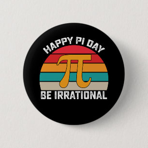 Chapa Redonda De 5 Cm Feliz Día de Pi Sé Irracional Divertido Matemático