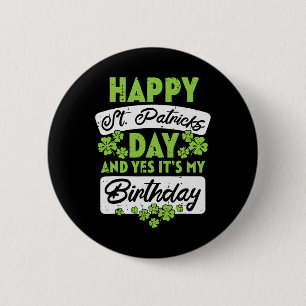 Chapa Redonda De 5 Cm Feliz día de San Patricio y sí es mi cumpleaños 
