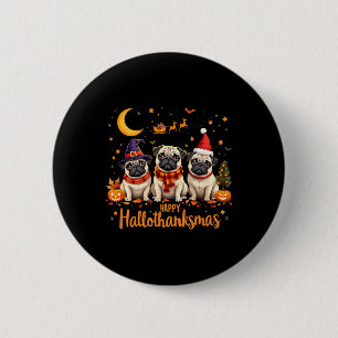 Chapa Redonda De 5 Cm Feliz Hallothanksmas Pug Dogs Halloween Thanksgivi
