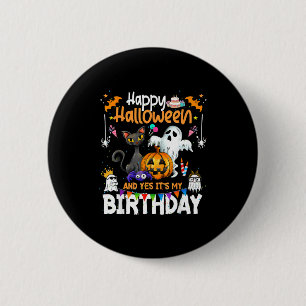 Chapa Redonda De 5 Cm Feliz Halloween Y Sí Es Mi Cumpleaños Divertido Oc