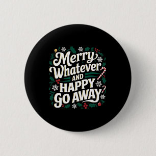 Chapa Redonda De 5 Cm Feliz Lo Que Sea Y Feliz Ir Fuera Navidades Gracio