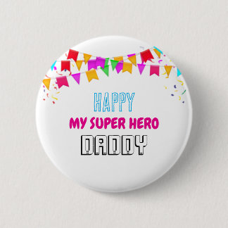 CHAPA REDONDA DE 5 CM FELIZ MI SUPER HERO DADDY