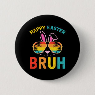 Chapa Redonda De 5 Cm Feliz Pascua Bruh Shirt Bruh Meme Divertido herman