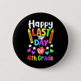 Chapa Redonda De 5 Cm Feliz Último Día De La Escuela 4º Grado Cl De 2025