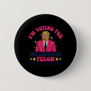 Chapa Redonda De 5 Cm Felon condenado 2024 - Voto a Felon convicto