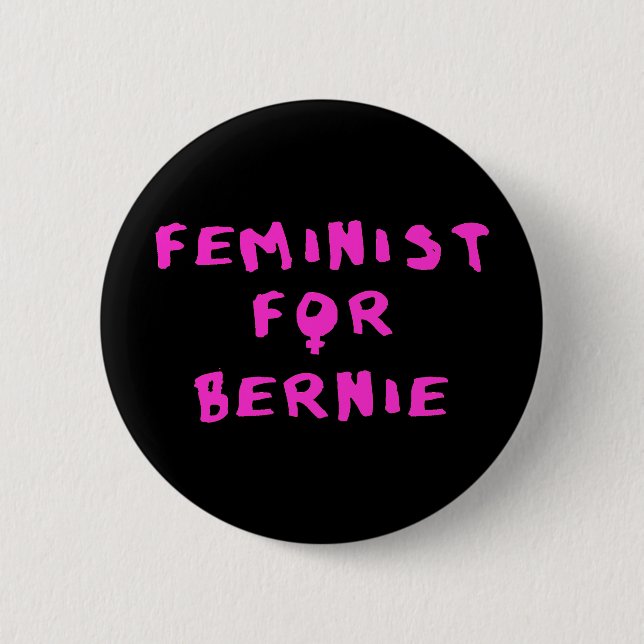 Chapa Redonda De 5 Cm Feminista para las chorreadoras 2016 de Bernie (Anverso)